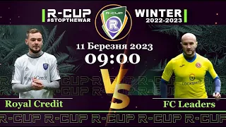 Royal Credit 1-7 FC Leaders  R-CUP WINTER 22'23' #STOPTHEWAR в м. Києві