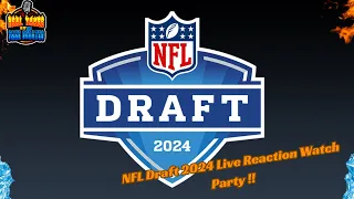 NFL Draft 2024 Live!! Live Reaction Watch Party RTOFD