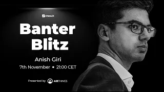 Banter Blitz with Anish Giri