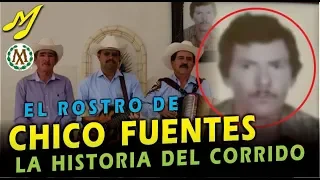 CHICO FUENTES LA HISTORIA DEL CORRIDO
