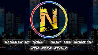 Streets Of Rage - Keep The Groovin' (New Nova Remix)
