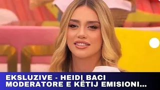 Eksluzive -  Heidi Baci moderatore e këtij emisioni…