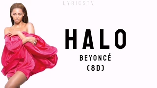 Beyoncé - Halo (Lyrics) (8D Audio)