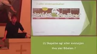 2015.10.24 Andreas Årikstad, Skapelse og/ eller evolusjon - Hva sier Bibelen ?