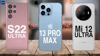 Samsung Galaxy S22 Ultra Vs iPhone 13 Pro Max Vs Xiaomi Mi 12 Ultra | Camparision