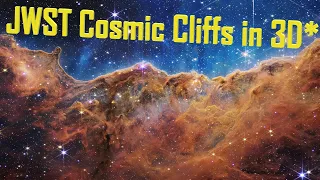 James Webb Space Telescope "Cosmic Cliffs" in 3D* - AI Assisted, Looping