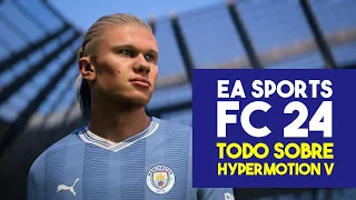 EA SPORTS FC 24 - Todo sobre HyperMotion V