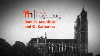 Meilensteine der Stadtgeschichte - Dom zu Magdeburg
