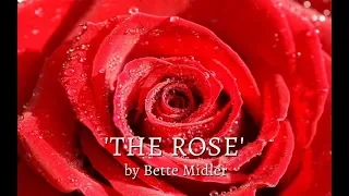 THE ROSE by Bette Midler (with lyrics)