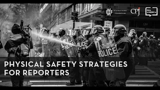 PEN America's Physical Safety Strategies for Reporters