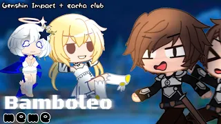 Bamboleo Meme//Gacha club//Genshin impact