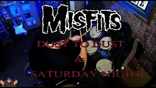 MISFITS - DUST TO DUST & SATURDAY NIGHT - Drum Covers @MikeFewMusic