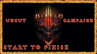 Diablo 3 FULL Walkthrough Gameplay - No Commentary (PC Longplay)