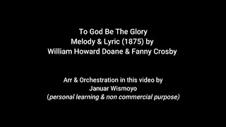 To God Be The Glory (William Howard Doane & Fanny Crosby) Music