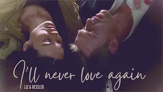 Liz + Ressler | I'll Never Love Again (+8x22)