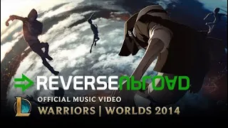 Imagine Dragons Warriors  Worlds 2014   League of Legends [REVERSE]