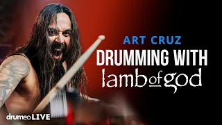 What Does It Take To Play Drums With Lamb Of God? | Art Cruz