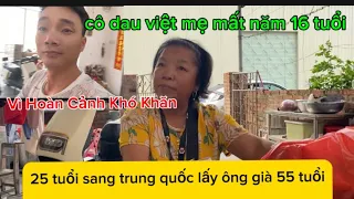 Phần 7 _ Cô Dâu Việt vì hoàn cảnh khó khăn,Bước Chân sang Trung Quốc lây chồng#cuộcsốngtrungquốc