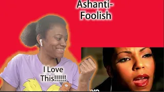 First Time To Ashanti - Foolish|REACTION!!! I LOVE HER VOICE #reaction