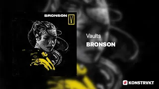 BRONSON - Vaults