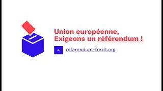 Signez la pétition pour un référendum sur l'appartenance de la France à l'UE - referendum-frexit.org