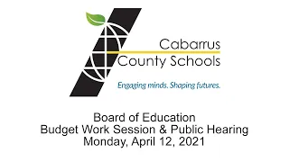 Board of Education Budget Work Session & Public Hearing | Live Stream | Monday, April 12, 2021