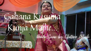 Gahana Kusuma Kunja Majhe | Rabindra Nritya | Sounak Chattopadhyay | Dance Cover | Chetana Ghosh