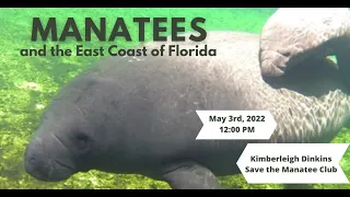May 2022 Lunch & Learn - Manatees and the East Coast of Florida