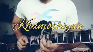 Khamoshiyan electric guitar cover|Rock version |Arijit Singh|Khamoshiyan