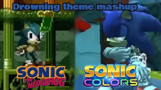 Drowning theme mashup(Sonic 1 and Sonic Colors)