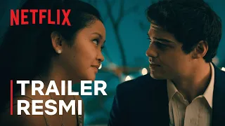 To All The Boys: Always and Forever | Trailer Resmi | Netflix