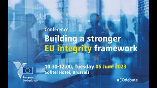 Conference - Building a stronger EU integrity framework