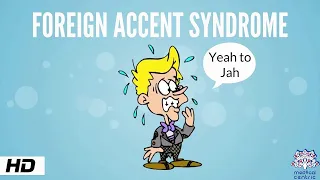 FOREIGN ACCENT SYNDROME, Causes, Signs and Symptoms, Diagnosis and Treatment.