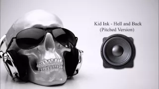 Kid Ink - Hell and Back (Pitched)