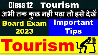 Class 12 Tourism important tips I board exam important tips I board exam 2023 I how to attempt exam