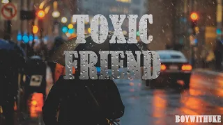 [30 minutes LOOP] BoyWithUke - Toxic Friends (Intro loop) | Lyrics Video