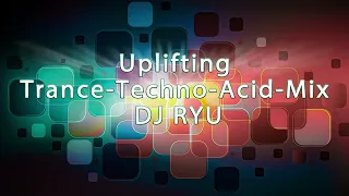 Uplifting Trance-Techno-Acid LIVE SET | DJ Ryu