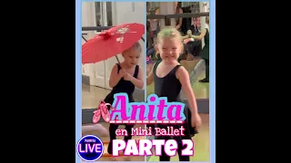 Anita 🎀 Mini Bailarina 🩰 #Parte2