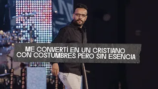 Me converti en un cristiano con costumbres pero sin esencia  -David Scarpeta | Grace Español