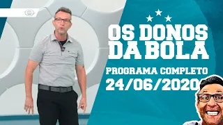 OS DONOS DA BOLA - 24/06/2020- PROGRAMA COMPLETO