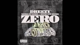 Dreezy- Zero (Feat Sasha Go Hard & Katie Got Bandz)