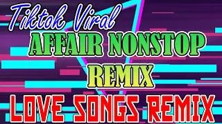 AFFAIR MIX 2023 | LOVE SONG NONSTOP |  DJ SPROCKET REMIX