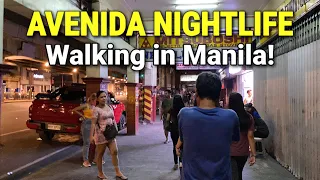 AVENIDA MANILA NIGHTLIFE | Walking in Manila at Night 2023