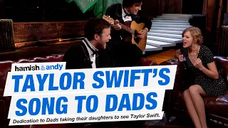Taylor Swift's Song To Dads | Hamish & Andy