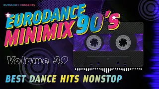 90s Eurodance Minimix Vol. 39 | Best Dance Hits 90s
