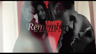 Stefan & Elena | Remember To Remember Me (for Fede)