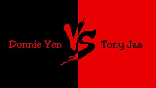 Donnie Yen Vs Tony Jaa - The ultimate matchup