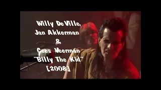 Willy DeVille, Jan Akkerman & Cees Veerman - Billy The kid (Live in Harderwijk)[2008]