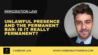 Unlawful Presence and the Permanent Bar: Is it Really Permanent?