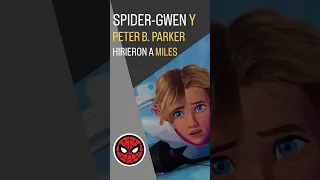 SPIDER-GWEN y PETER B. PARKER hirieron emocionalmente a MILES MORALES en Across The Spider-Verse